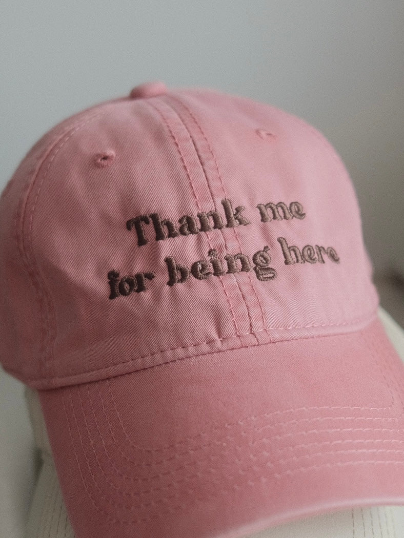 "Thank me for being here" embroidery cap