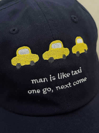 'man is like taxi' embroidery cap