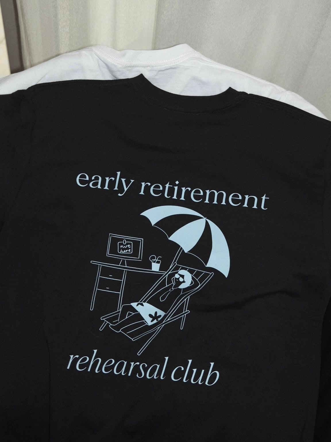 Early retirement rehearsal club graphic T-shirt (pre-order)