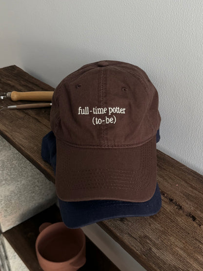 "Full-time potter" Cap (pre-order)