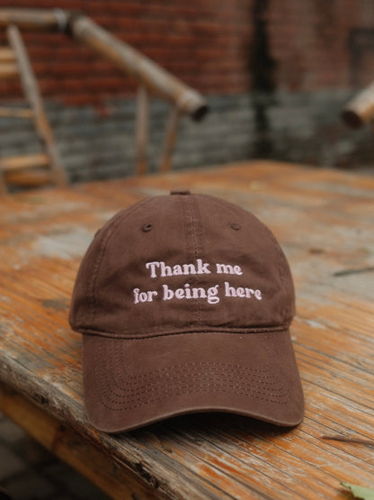 "Thank me for being here" embroidery cap
