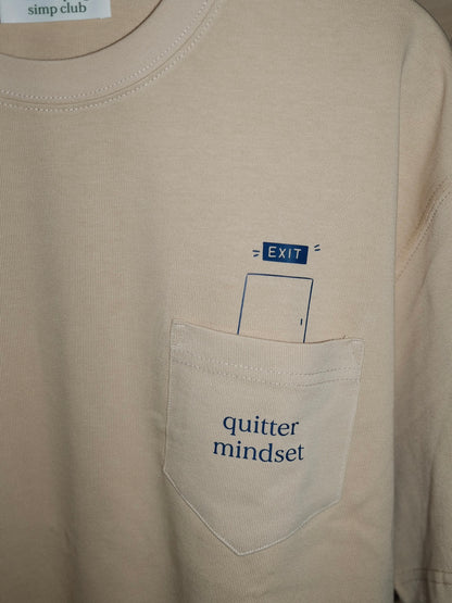Quitter mindset T-shirt - exiting (pre-order)