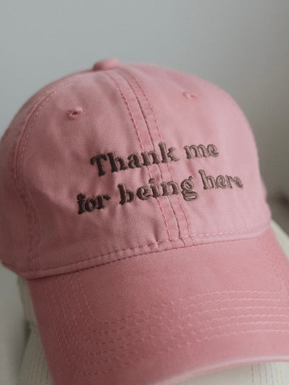 "Thank me for being here" embroidery cap