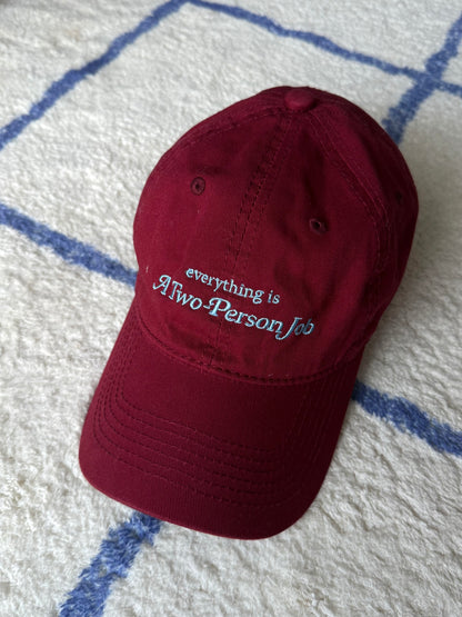 Everything is a two person job embroidery cap