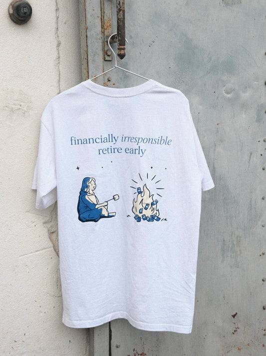 financially irresponsible retire early(f.i.r.e) graphic T-shirt