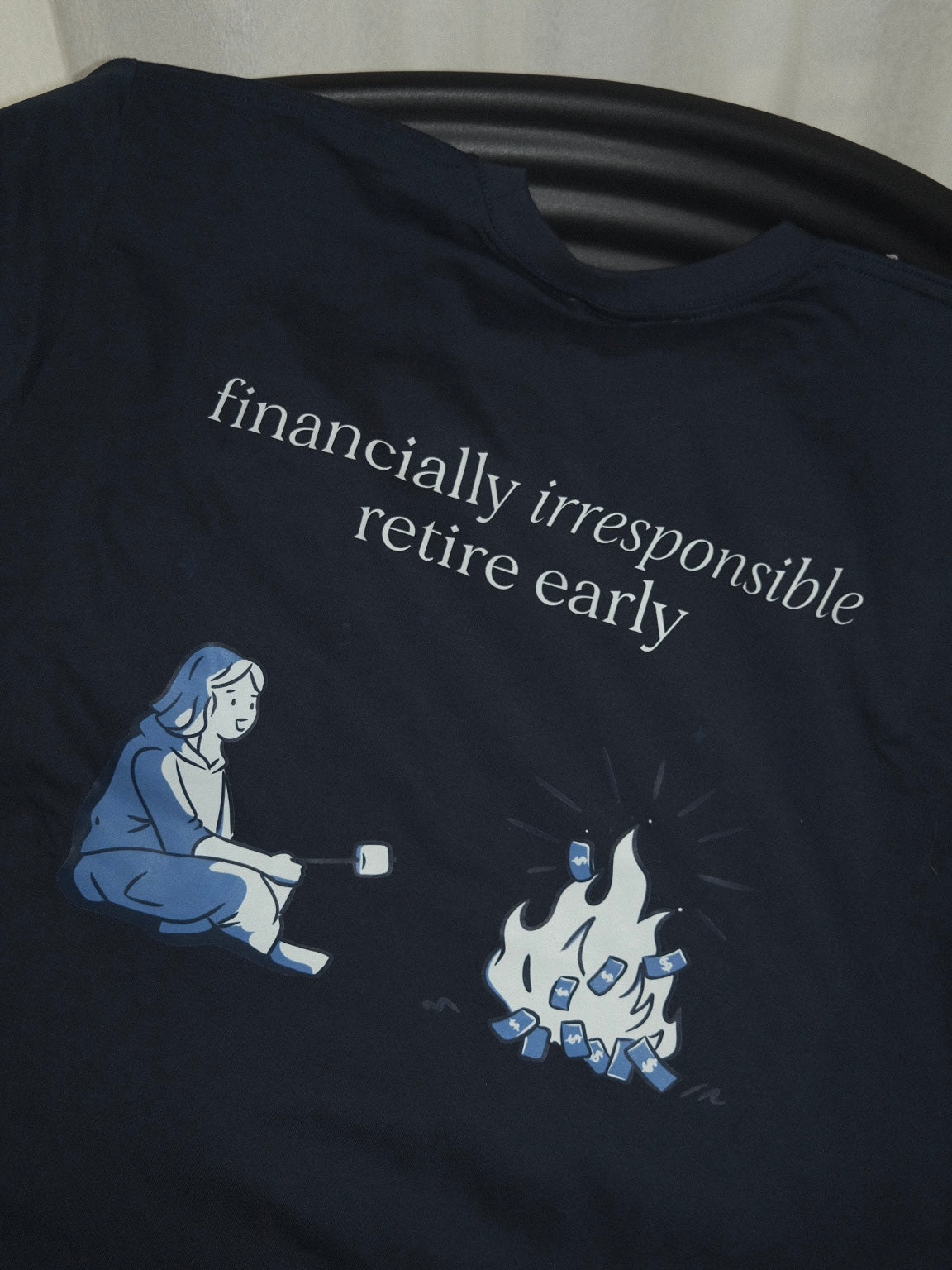 financially irresponsible retire early(f.i.r.e) graphic T-shirt (pre-order)