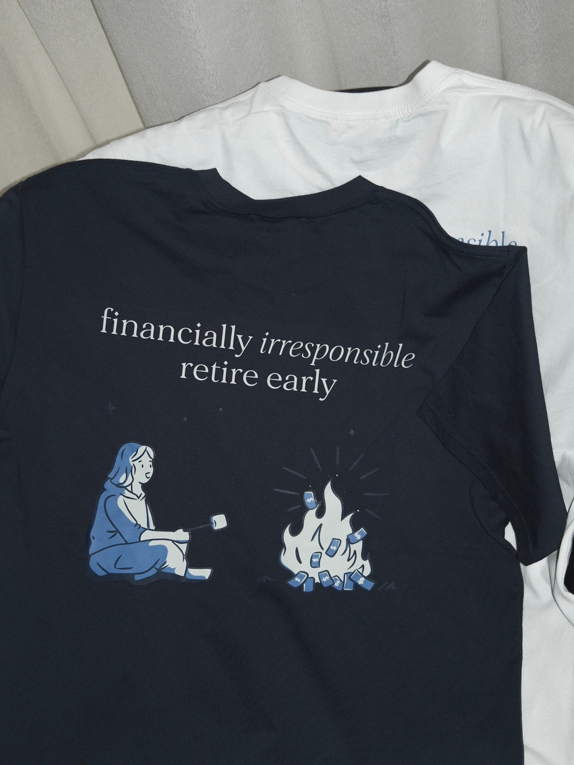 financially irresponsible retire early(f.i.r.e) graphic T-shirt (pre-order)