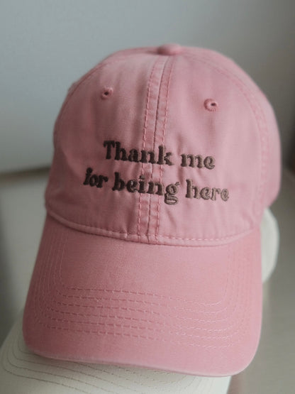 "Thank me for being here" embroidery cap