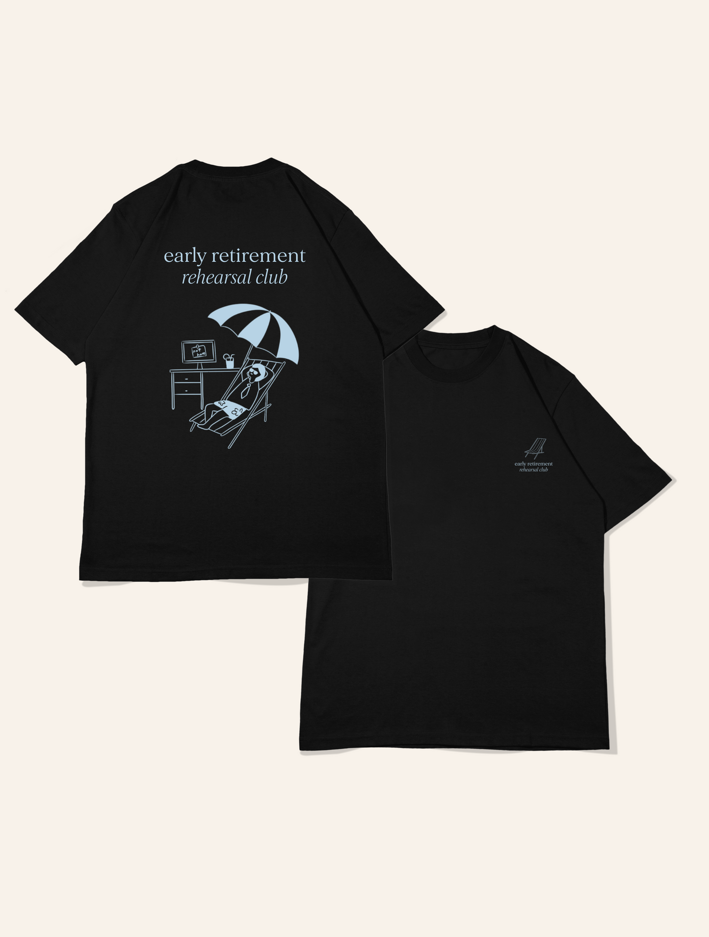 Early retirement rehearsal club graphic T-shirt (pre-order)