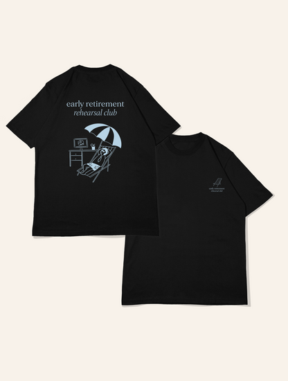 Early retirement rehearsal club graphic T-shirt (pre-order)