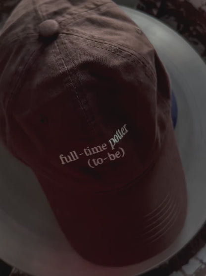 "Full-time potter" Cap (pre-order)